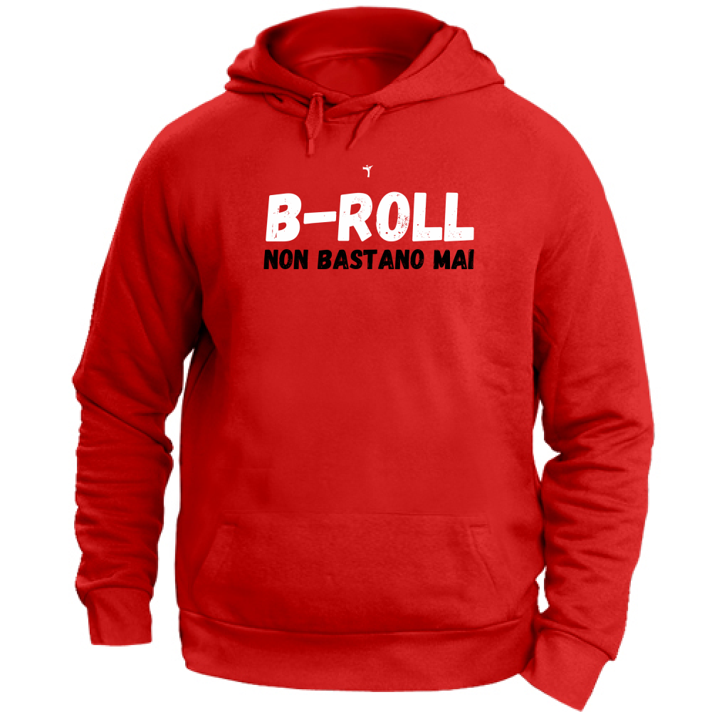 Felpa Unisex con Cappuccio b-roll non bastano mai