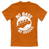 T-Shirt Unisex no bass no groove
