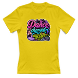 T-Shirt Donna Dance changed my life