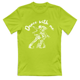T-Shirt Unisex Dance with me