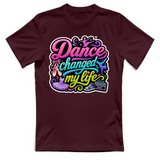 T-Shirt Unisex Dance changed my life
