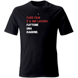 T-Shirt Unisex fare film è il mio lavoro