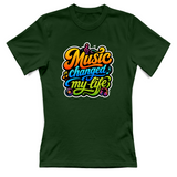 T-Shirt Donna Music changed my life