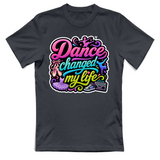 T-Shirt Unisex Dance changed my life