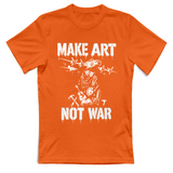 T-Shirt Unisex Make art not war