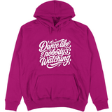 Felpa Unisex con Cappuccio dance lilke nobodys watching