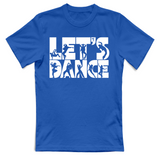 T-Shirt Unisex Lets Dance