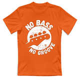 T-Shirt Unisex no bass no groove
