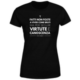 T-Shirt Donna Citazione Dante Alighieri