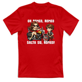 T-Shirt Unisex Salta su, Romeo!