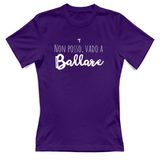 T-Shirt Donna Non posso vado a ballare