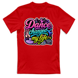 T-Shirt Unisex Dance changed my life