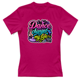 T-Shirt Donna Dance changed my life