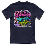 T-Shirt Unisex Dance changed my life