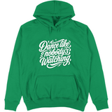 Felpa Unisex con Cappuccio dance lilke nobodys watching