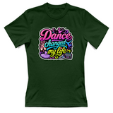 T-Shirt Donna Dance changed my life