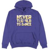 Felpa Unisex con Cappuccio Never too old to dance
