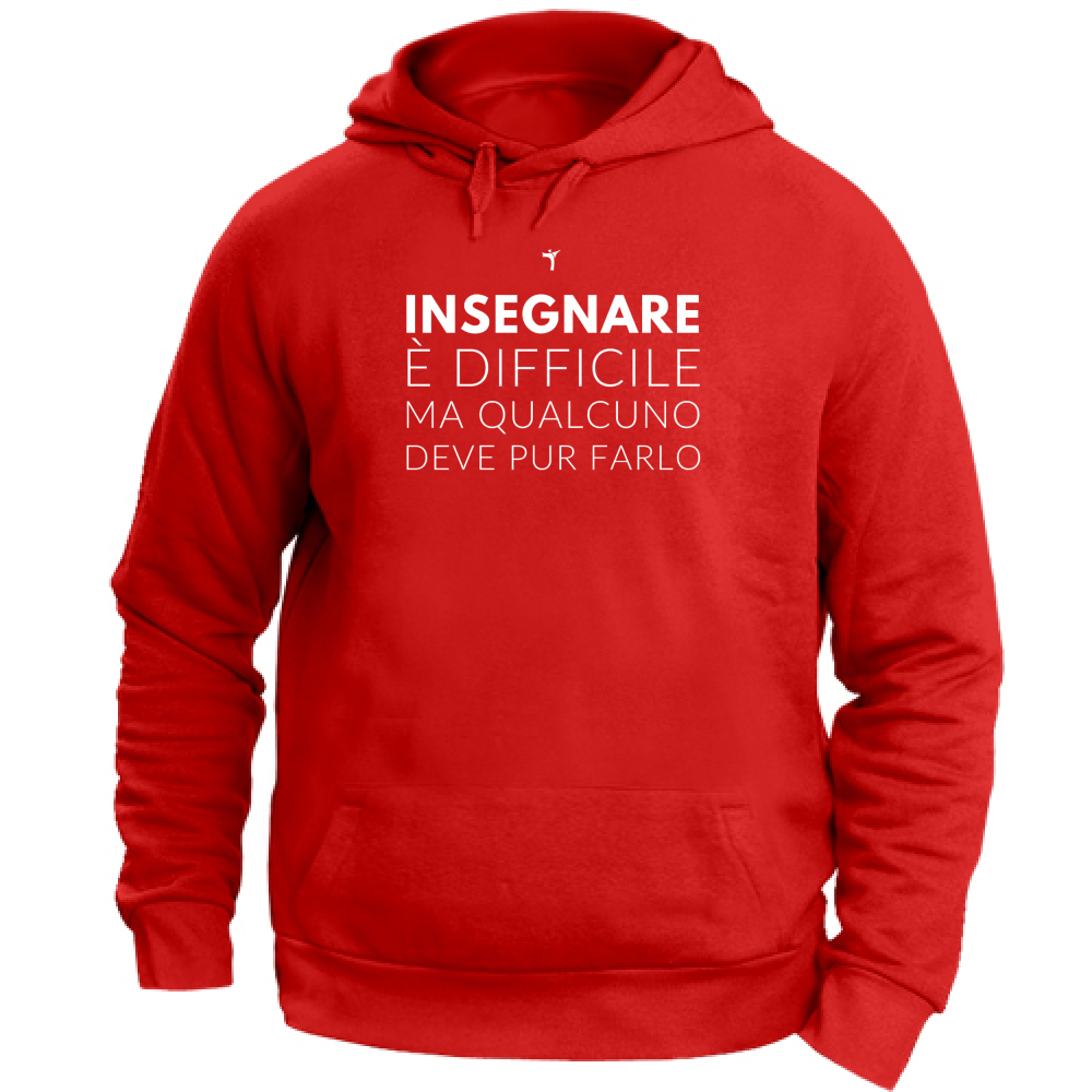 Felpa Unisex con Cappuccio Insegnare è difficile
