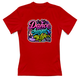 T-Shirt Donna Dance changed my life