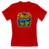 T-Shirt Donna Music changed my life
