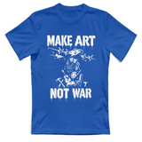 T-Shirt Unisex Make art not war