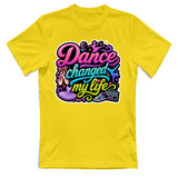 T-Shirt Unisex Dance changed my life