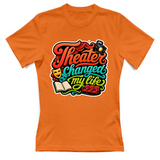 T-Shirt Donna Theater changed my life