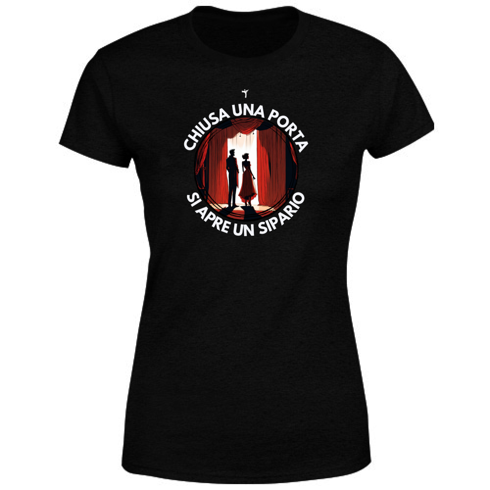 T-Shirt Donna Chiusa una porta si apre un sipario