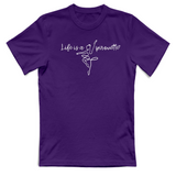 T-Shirt Unisex Life is a pirouette
