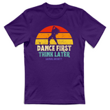 T-Shirt Bambino dance first think later