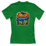 T-Shirt Donna Music changed my life
