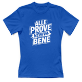 T-Shirt Donna alle prove veniva bene