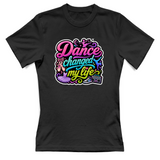 T-Shirt Donna Dance changed my life