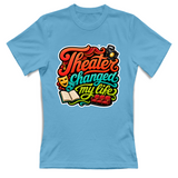 T-Shirt Donna Theater changed my life