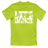 T-Shirt Unisex Lets Dance