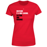 T-Shirt Donna Recitare è il mio lavoro