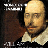 10 Monologhi Femminili dalle opere di William Shakespeare