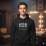 Felpa Unisex con Cappuccio Attori si nasce