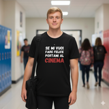 T-Shirt Unisex portami al cinema