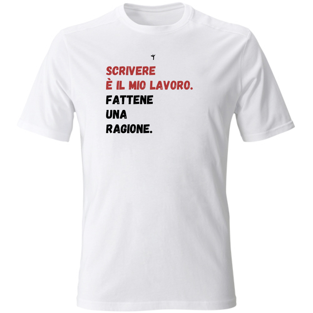 T-Shirt Unisex scrivere è il mio lavoro