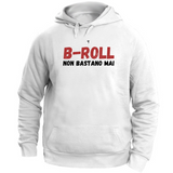 Felpa Unisex con Cappuccio b-roll non bastano mai