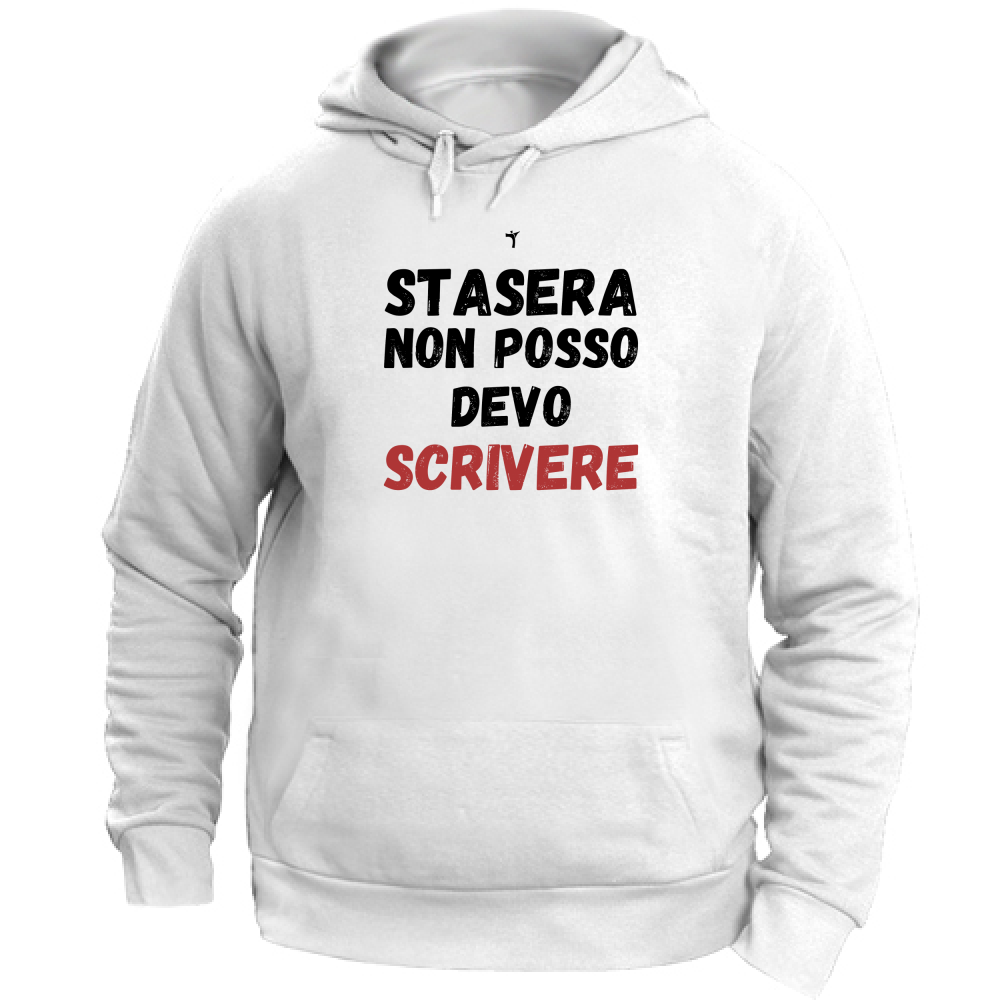 Felpa Unisex con Cappuccio stasera non posso devo scrivere